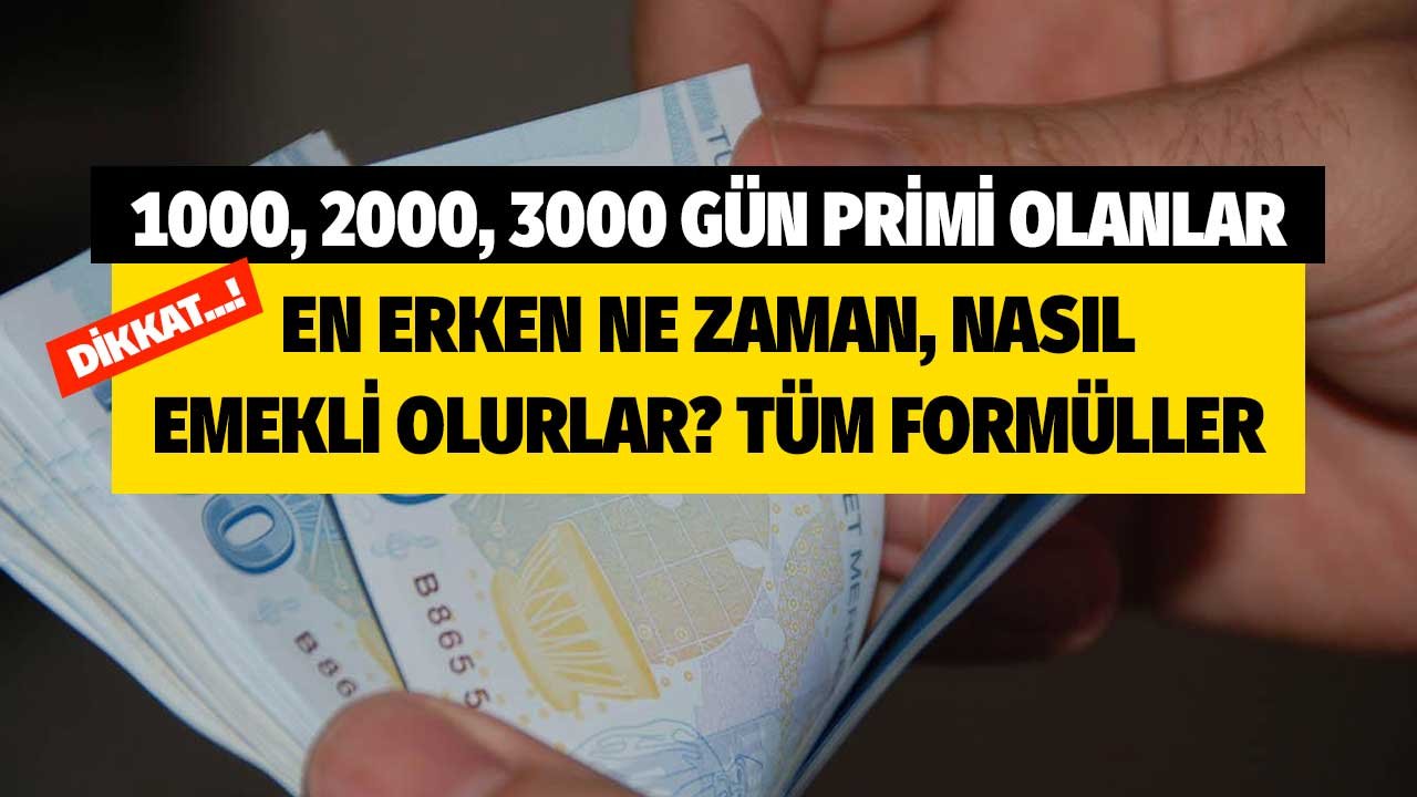 1000, 1500, 2000 gün prim ödeyenler en erken ne zaman ve nasıl emekli olur?