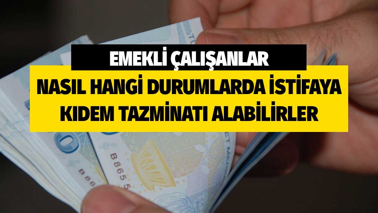 Emekli Olup Çalışanlara Kötü Haber: İstifada Tazminat Yanar mı?
